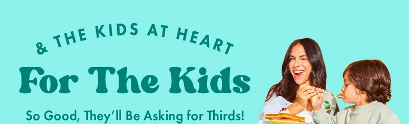 & The Kids at Heart for the Kids