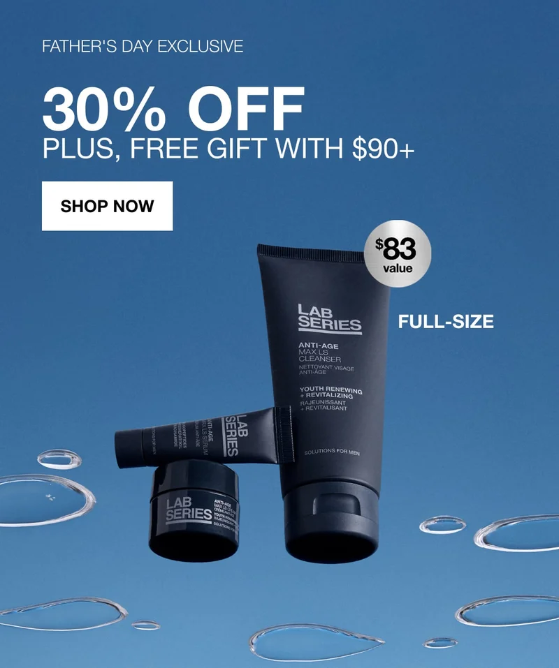 FATHER'S DAY EXCLUSIVE 30% OFF PLUS, FREE GIFT WITH $90+ | SHOP NOW