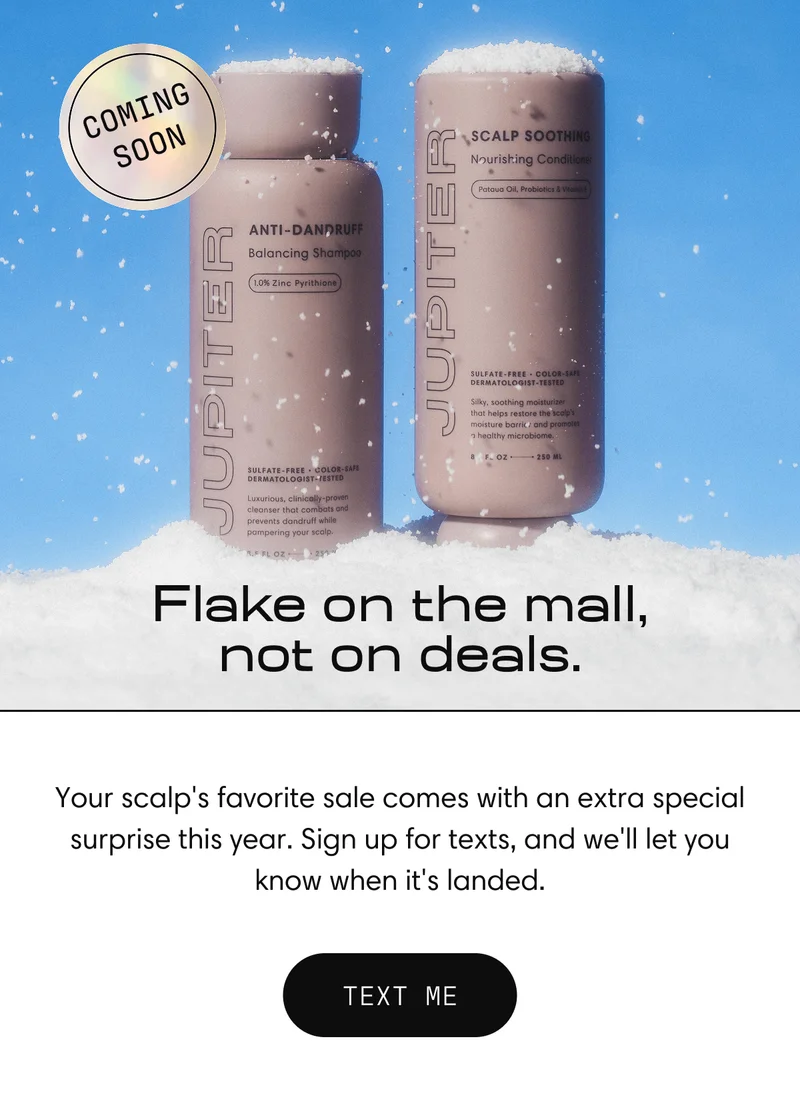 Flake on the mall, not on deals | You scalp's favorite sale comes with an extra special surprise this year. Sign up for texts, and we'll let you know when it's landed. Text Me