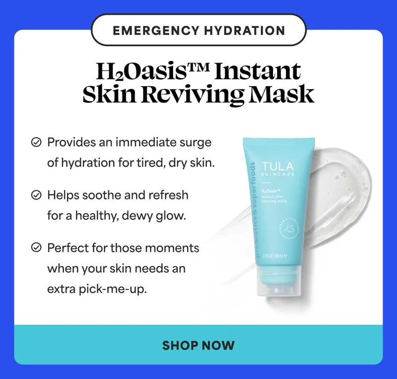 Emergency hydration: H2Oasis™ Instant Skin Reviving Mask ✅ Provides an immediate surge of hydration for tired, dry skin. ✅ Helps soothe and refresh for a healthy, dewy glow.  ✅ Perfect for those moments when your skin needs an extra pick-me-up. -- SHOP NOW