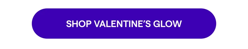 Shop Valentine’s Glow
