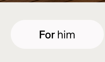 For him
