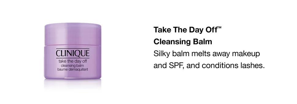 Take The Day Off™ Cleansing Balm | Silky balm melts away makeup and SPF, and conditions lashes.