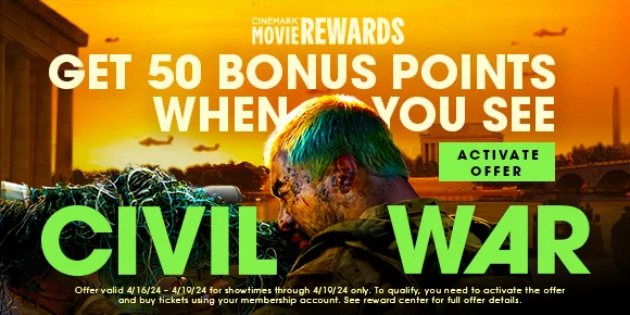GET 50 BONUS POINTS WHEN YOU SEE CIVIL WAR | ACTIVATE OFFER >