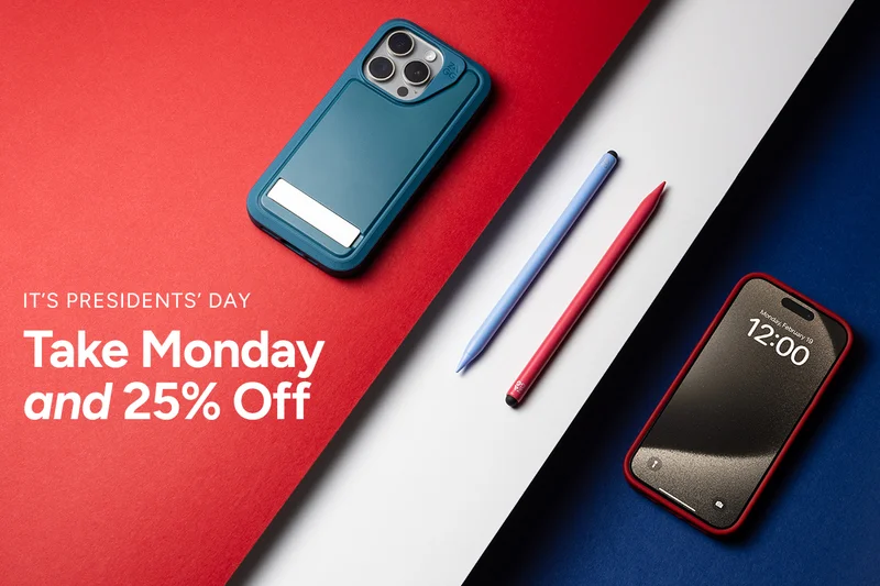 It's Presidents' Day Take Monday and 25% off