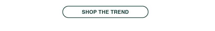 SHOP THE TREND