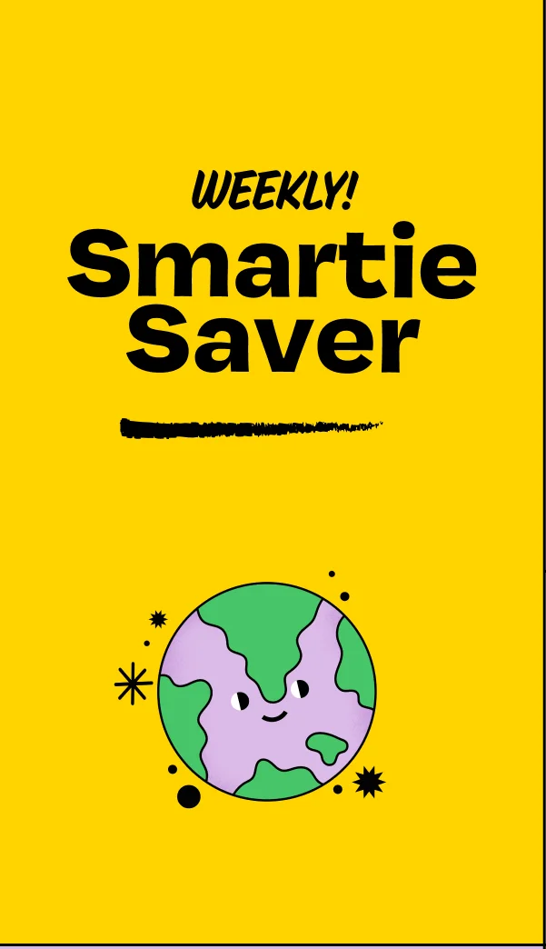 Weekly Smartie Saver!