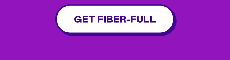 Get Fiber-Full