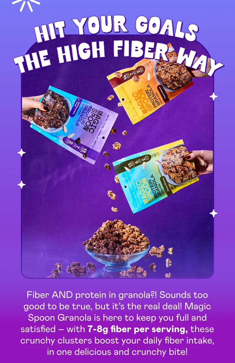 Hit your goals the high fiber way