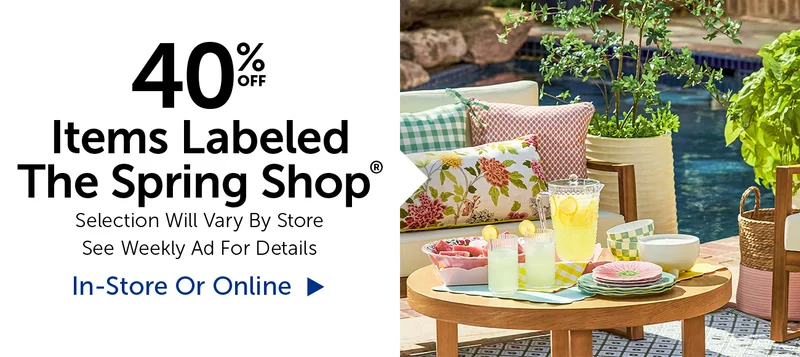 40% Off Items Labeled The Spring Shop® - Selection Will Vary By Store