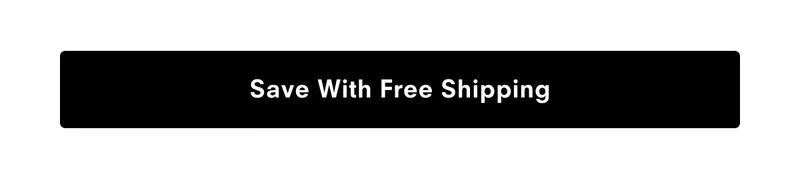 Save with Free Shipping