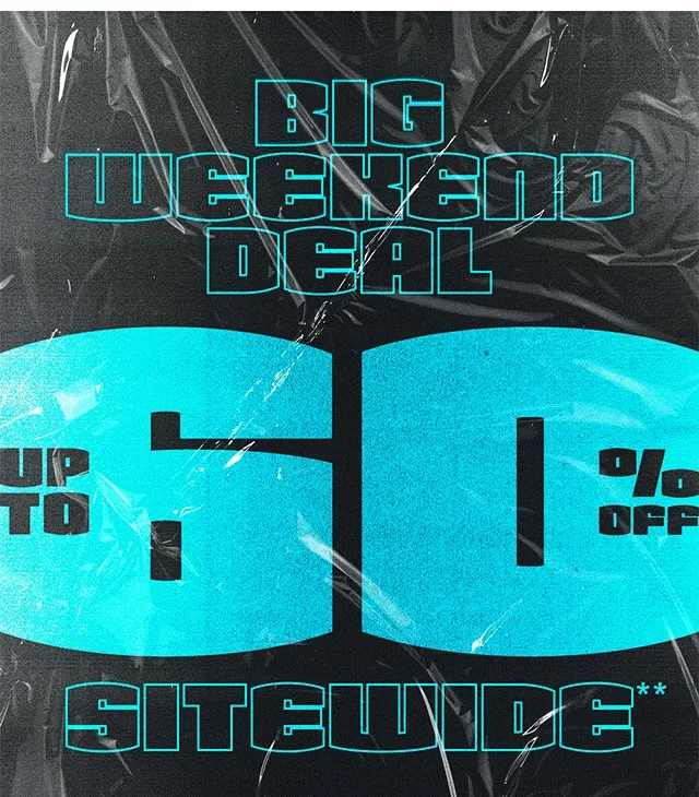 Big Weekend Deal Up to 60% Off Sitewide Not Combinable with Other Offers. Shop Now