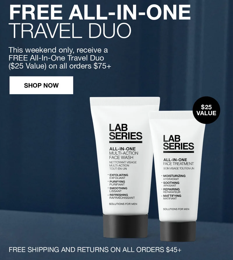 FREE ALL-IN-ONE TRAVEL DUO | This weekend only, receive a FREE All-In-One Travel Duo ($25 Value) on all orders $75+ | SHOP NOW | $25 VALUE | FREE SHIPPING AND RETURNS ON ALL ORDERS $45+