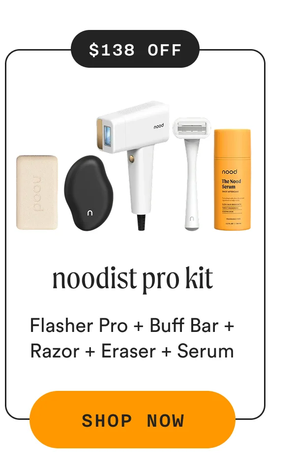 noodist pro kit - ($138 Off) - Flasher Pro + Buff Bar + Razor + Eraser + Serum - SHOP NOW