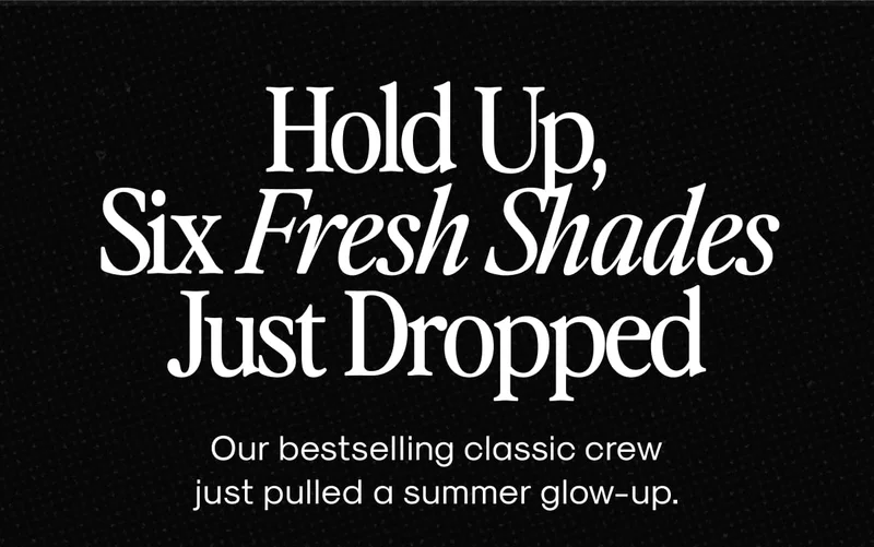 Hold Up, Six Fresh Shades Just Dropped