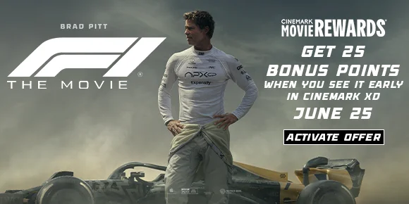 GET 25 BONUS POINTS WHEN YOU SEE IT EARLY IN CINEMARK XD JUNE 25 | ACTIVATE OFFER >