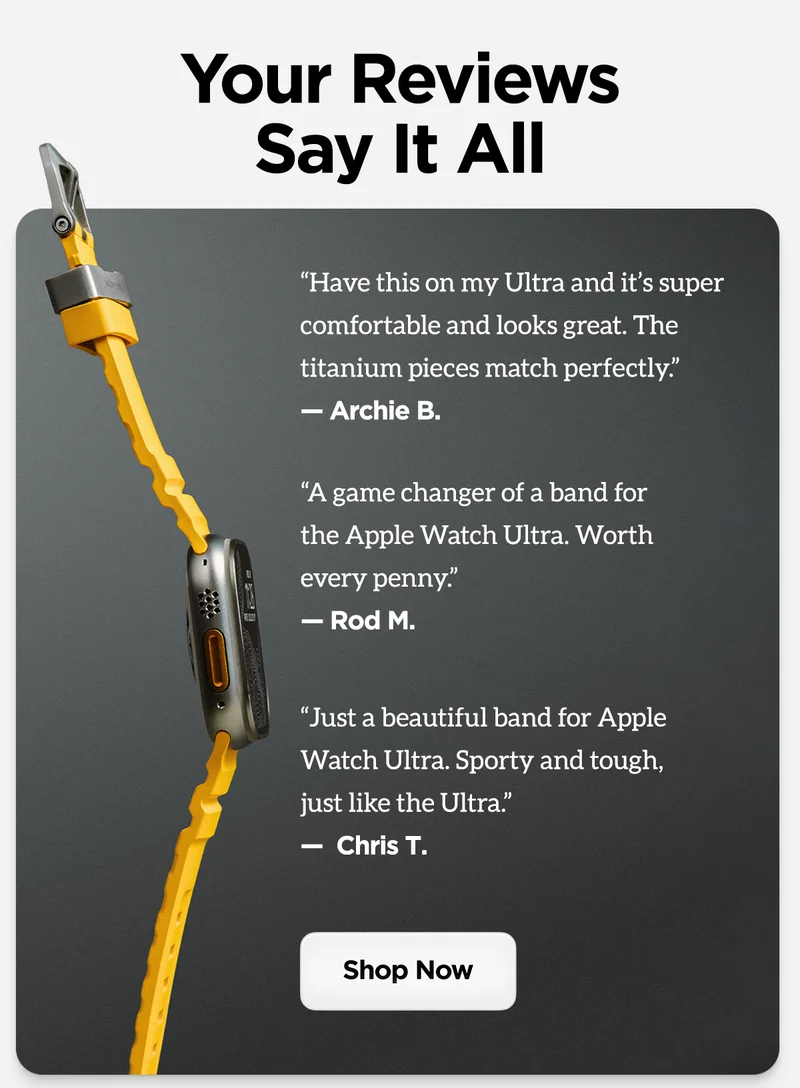 "Have this on my Ultra and it's super comfortable and looks great. The titanium pieces match perfectly" - Archie B.