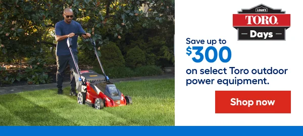 Save up to $300 on select Toro outdoor power equipment.