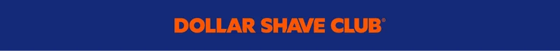 DOLLAR SHAVE CLUB