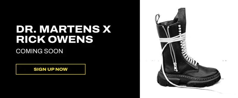 Sign up to learn more about Dr. Martens x Rick Owens