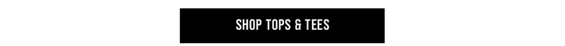 Shop Tops & Tees