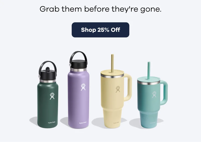 Grab them before they're gone. | Shop 25% Off