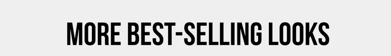 More Best-Selling Looks