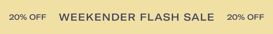 Weekender Flash Sale