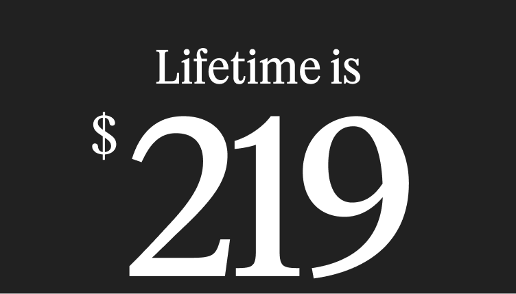 Lifetime is $219