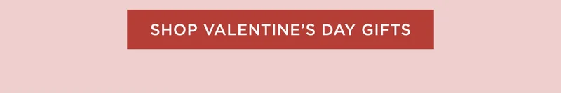 Shop Valentine's Day Gifts