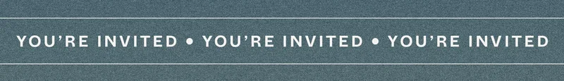 You're Invited