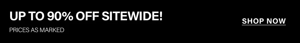 Black banner announcing "UP TO 90% OFF SITEWIDE! PRICES AS MARKED" in white text, with an underlined "SHOP NOW" link. Promotes a major online sale.