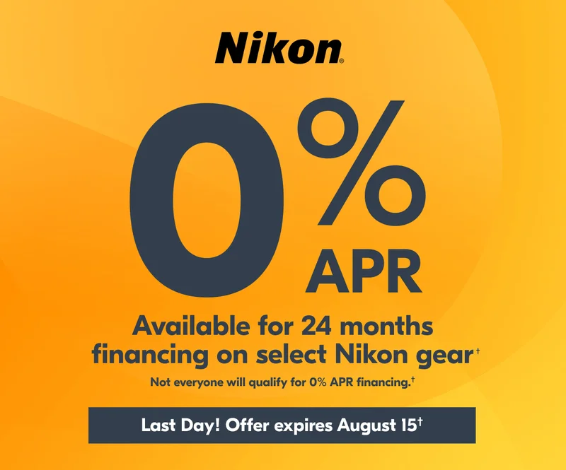 Nikon 0% APR Available for 24 months financing on select Nikon gear | Not everyone will qualify for 0% APR financing.†