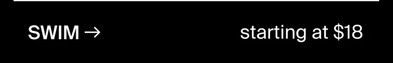 SWIM STARTING AT $18