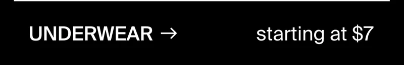 UNDERWEAR STARTING AT $9