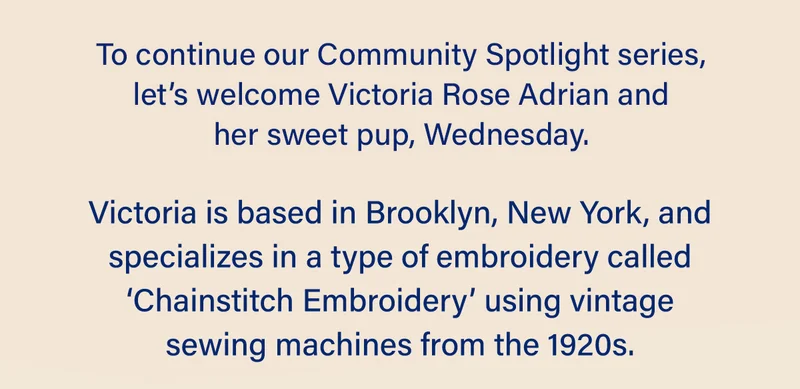 To continue our community spotlight series, let’s welcome Victoria Rose Adrian and her sweet three-legged pup, Harold.