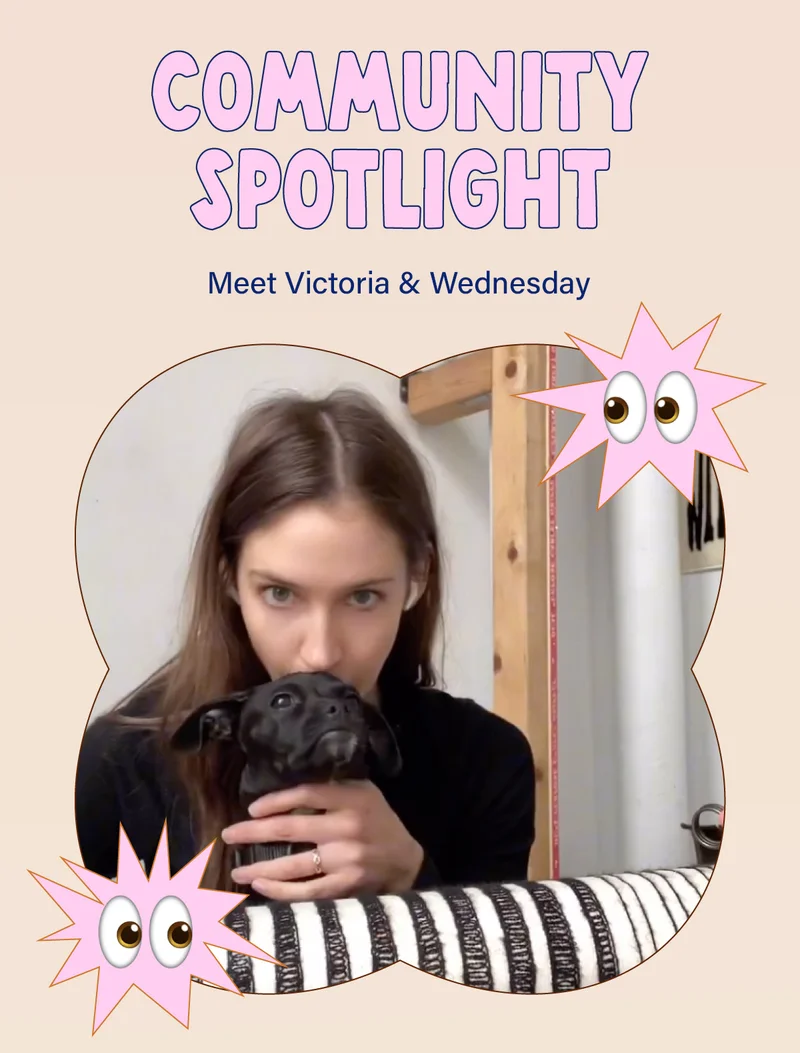 Community Spotlight Meet Victoria and Wednesday