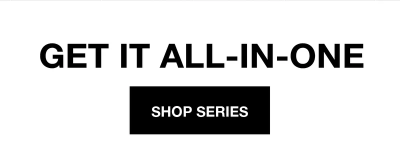 GET IT ALL-IN-ONE | SHOP SERIES