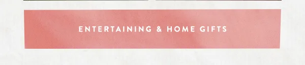 entertaining and home gifts