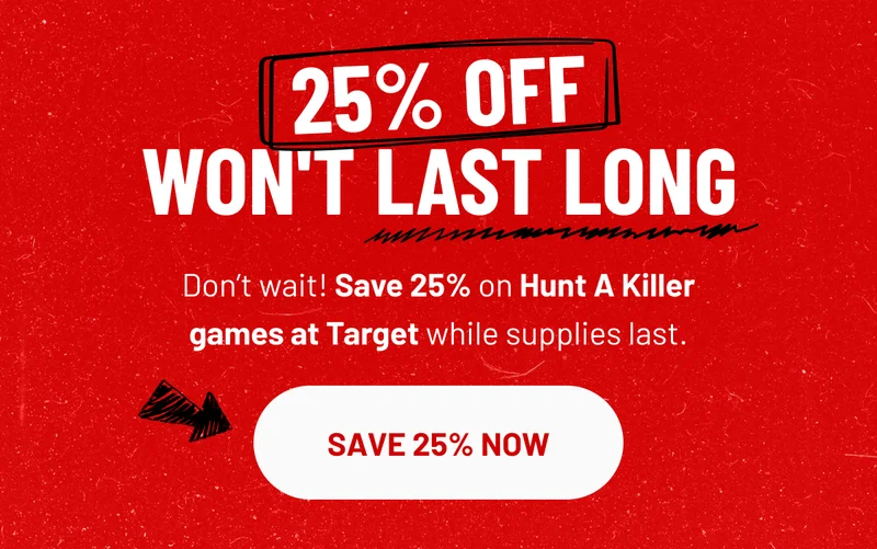 25% Off Won't Last Long