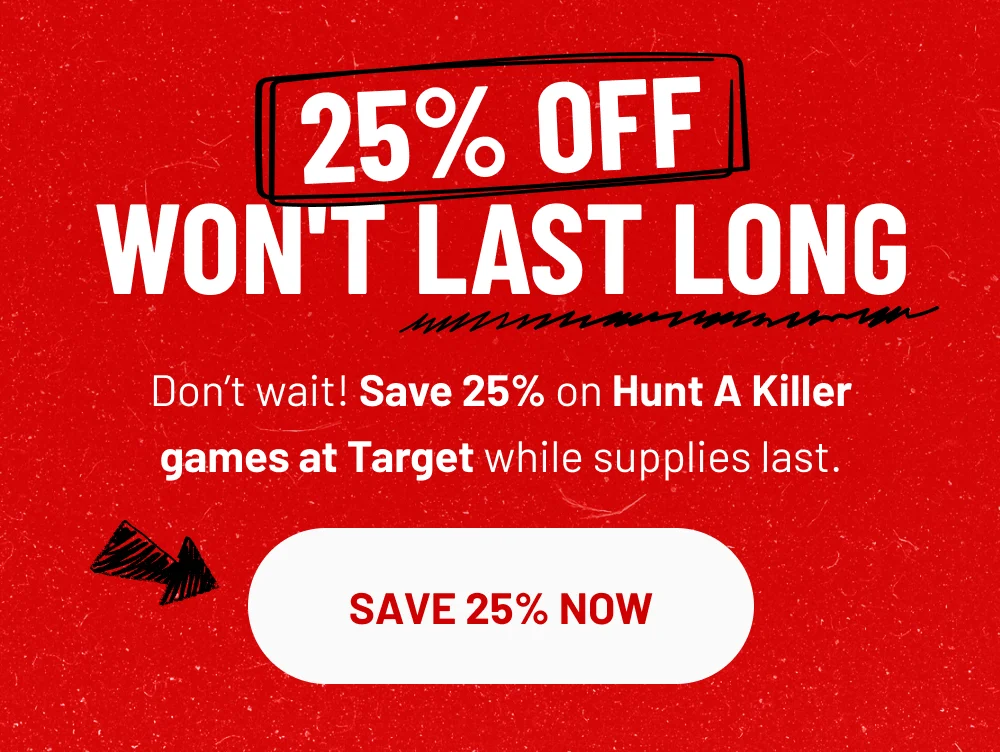 25% Off Won't Last Long