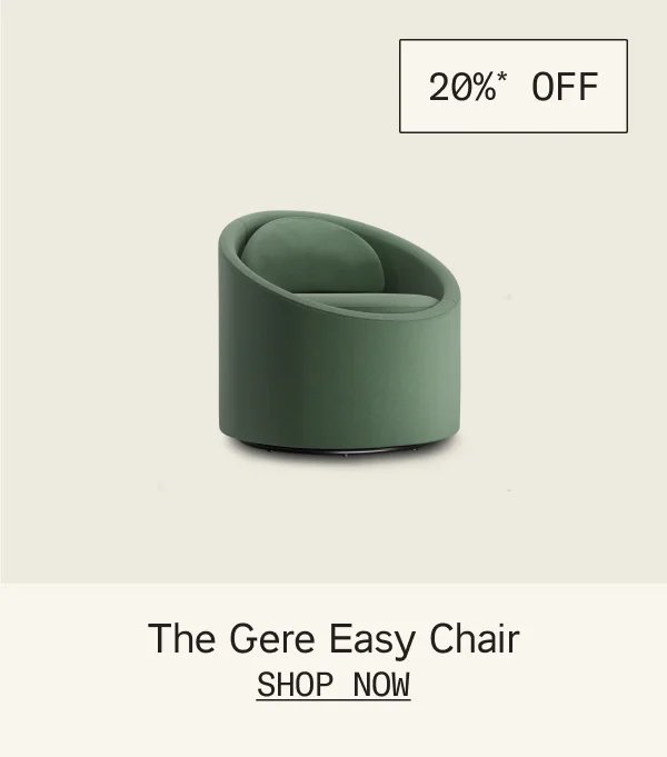 Save 20%* on The Gere Easy Chair