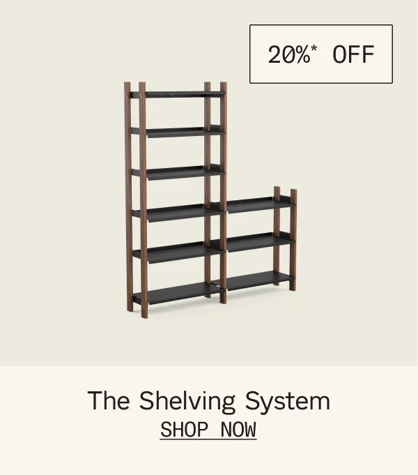 Save 20%* on The Shelving System