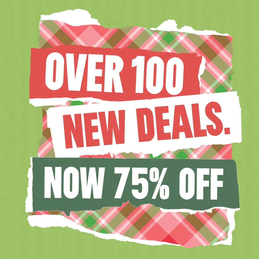 Over 100 New Deals. 75% OFF.