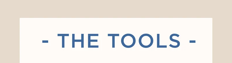 THE TOOLS