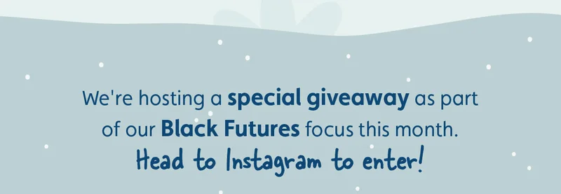 We're hosting a special giveaway as part of our Black Futures focus this month. Head to Instagram to enter!