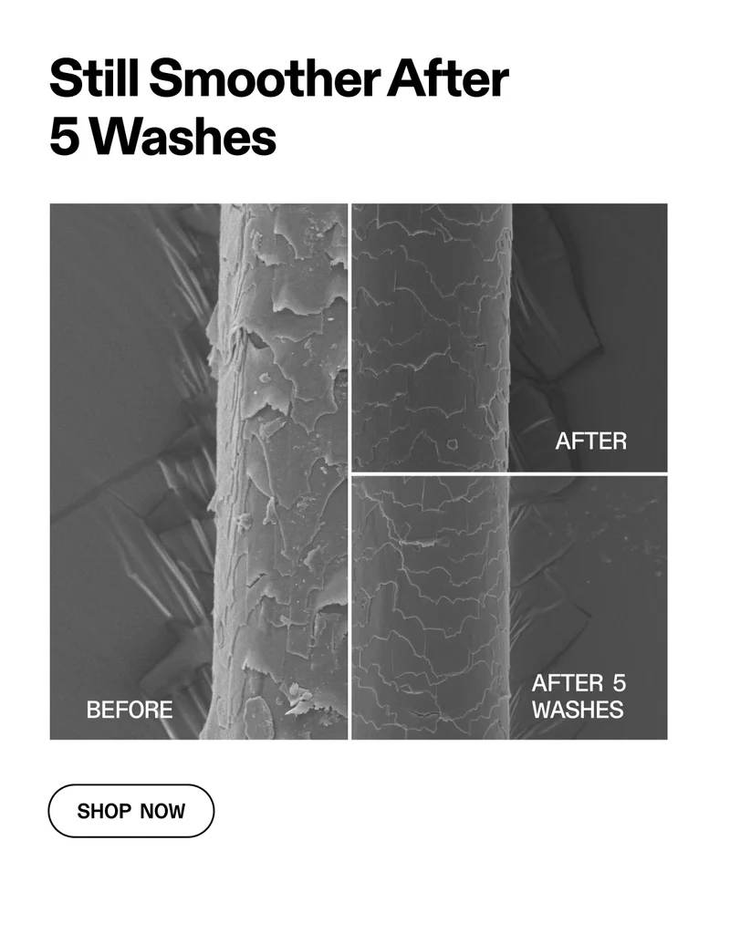 Still Smoother After 5 Washes | Shop Now