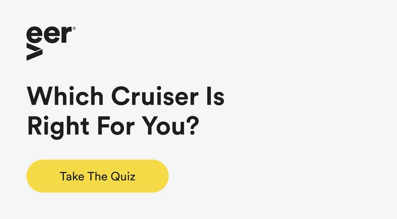 which cruiser is right for you? - take the quiz