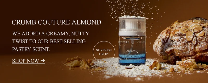 Crumb Couture Almond. We added a creamy, nutty twist to our best-selling pastry scent.
