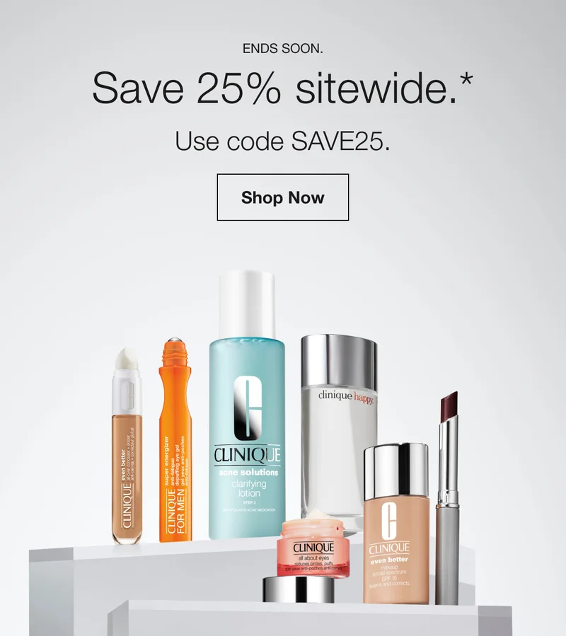ENDS SOON. | Save 25% sitewide.* Use code discount code.| Shop Now